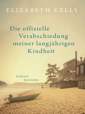 cover image of Die offizielle Verabschiedung meiner langjährigen Kindheit